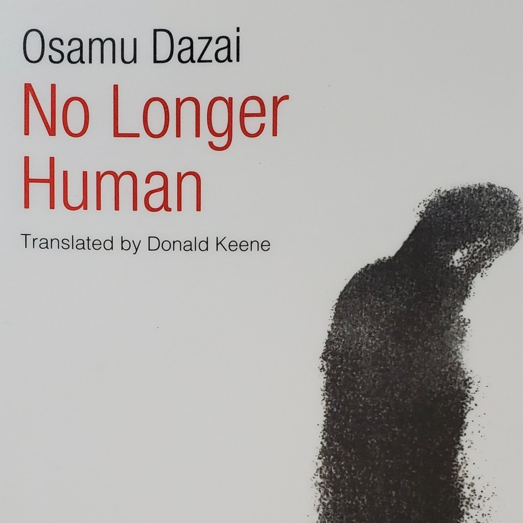 A REVIEW: No Longer Human by Osamu&nbsp;Dazai